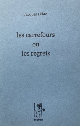 jacques-lebre-les-carrefours-ou-les-regrets-1756952257.jpg